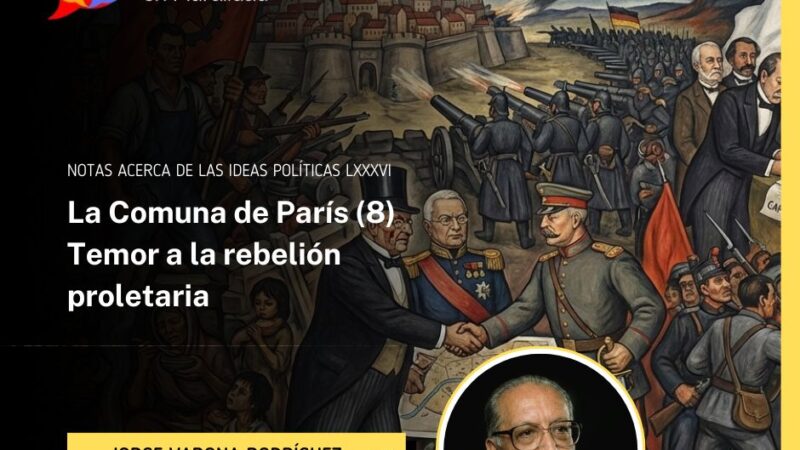 La Comuna de París (8) Temor a la rebelión proletaria 