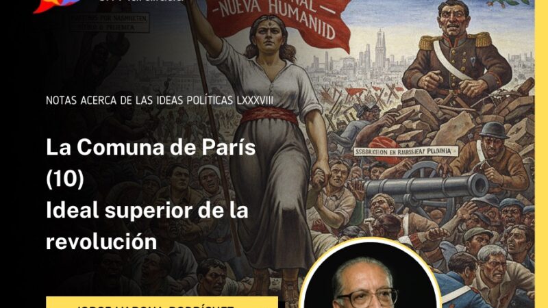 La Comuna de París (10) Ideal superior de la revolución
