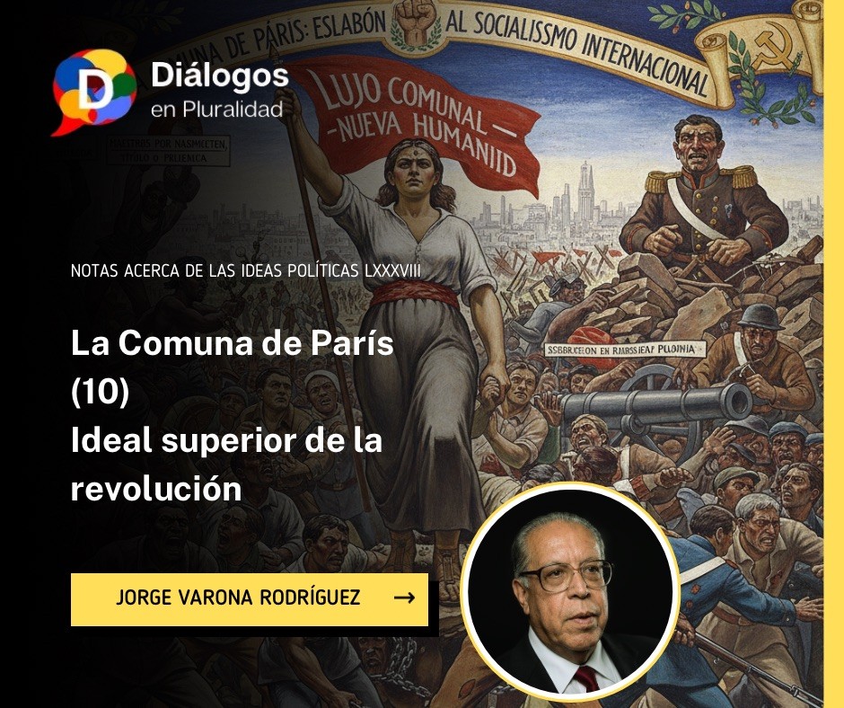 La Comuna de París (10) Ideal superior de la revolución