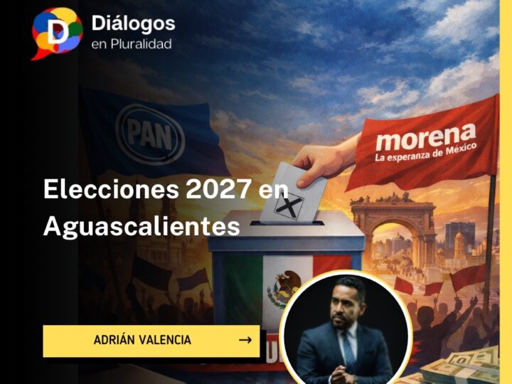 Elecciones 2027 en Aguascalientes 