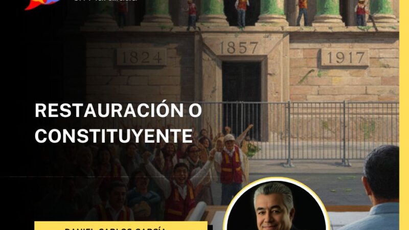 RESTAURACIÓN O CONSTITUYENTE