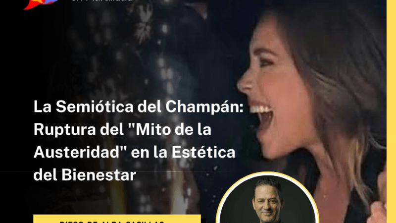 La Semiótica del Champán: Ruptura del «Mito de la Austeridad» en la Estética del Bienestar