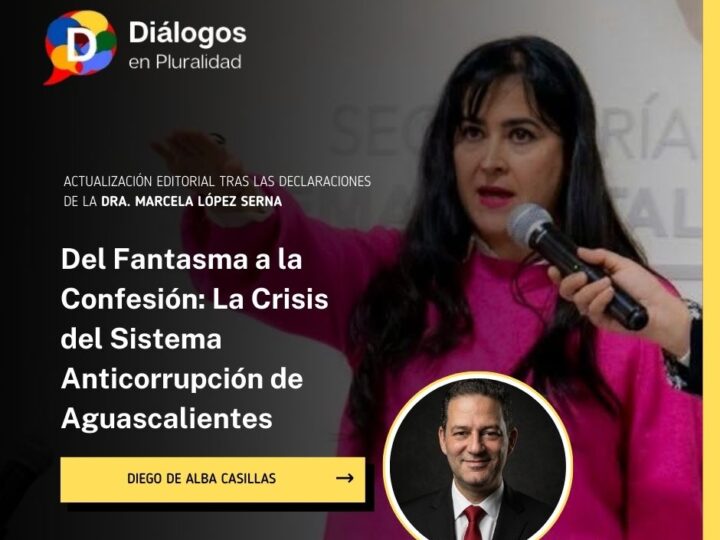 Del Fantasma a la Confesión: La crisis del Sistema Anticorrupción de Aguascalientes