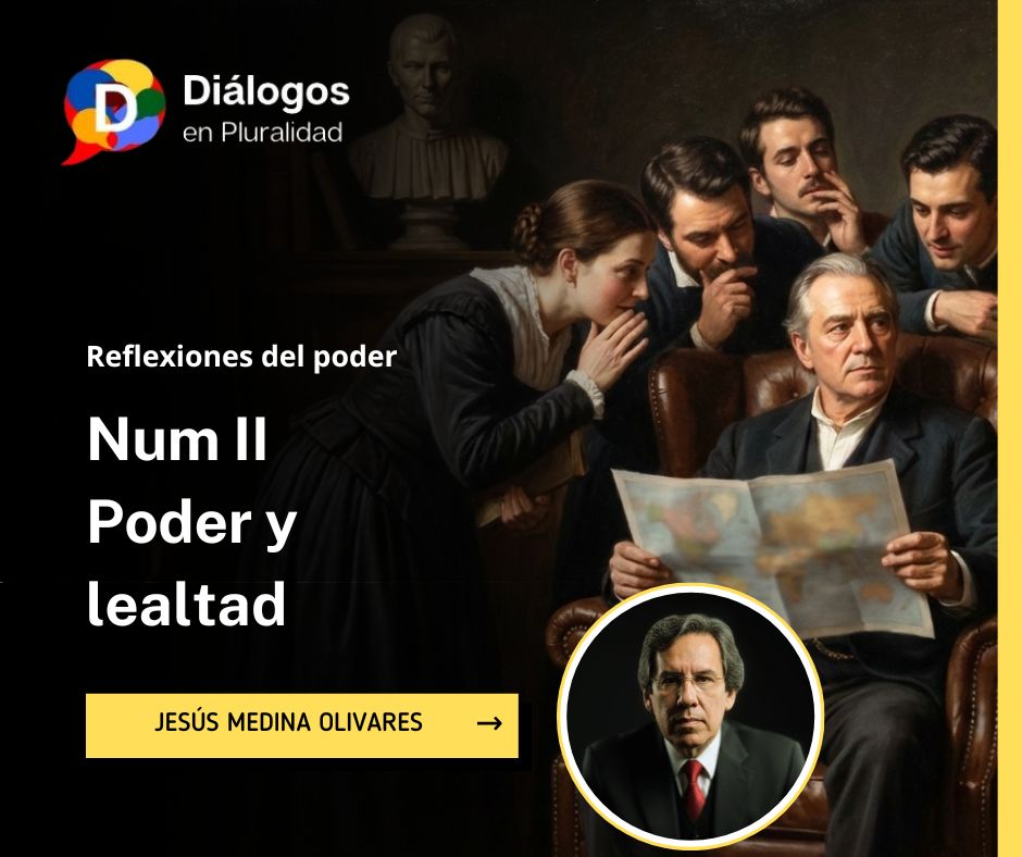 REFLEXIONES DEL PODER. NO. 2 PODER Y LEALTAD
