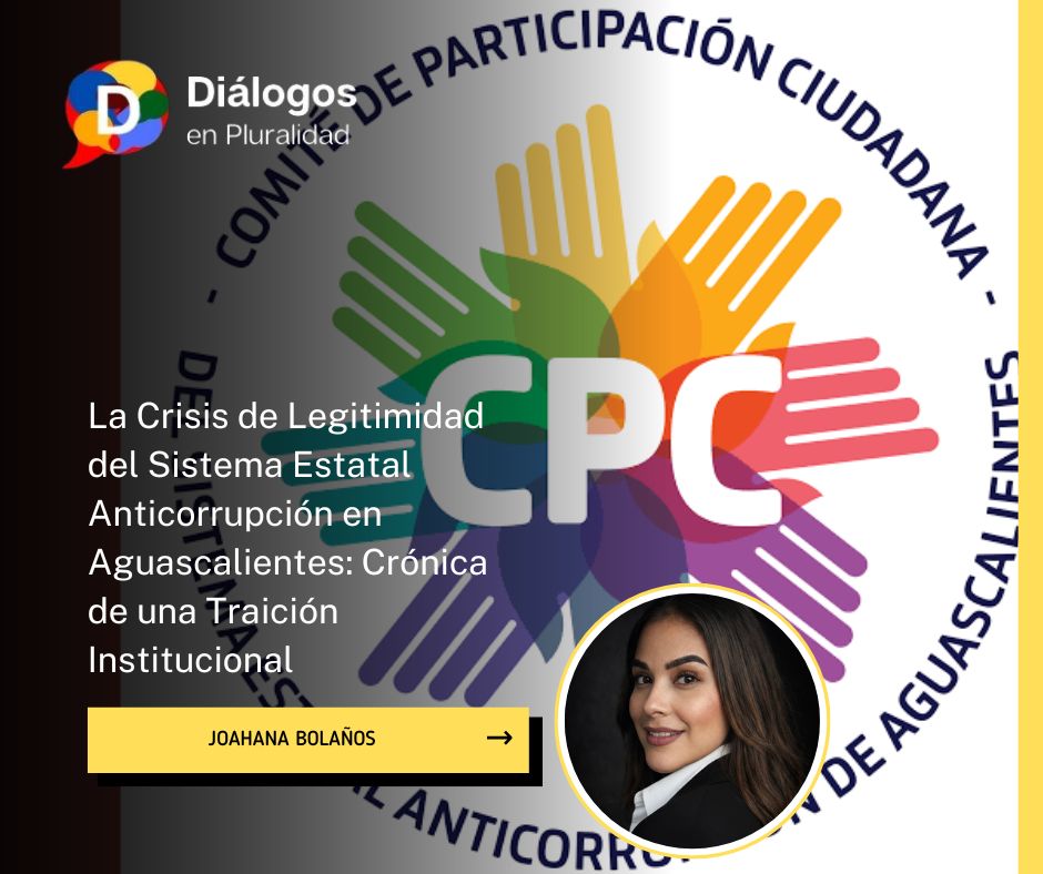 La Crisis de Legitimidad del Sistema Estatal Anticorrupción en Aguascalientes: Crónica de una Traición Institucional
