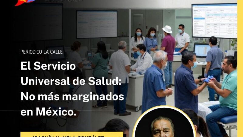 El Servicio Universal de Salud: No más marginados en México