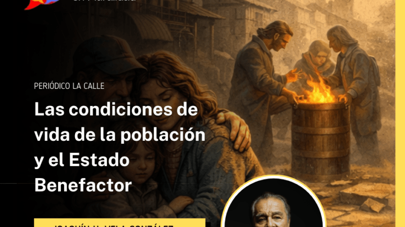 Las condiciones de vida de la población y el Estado Benefactor