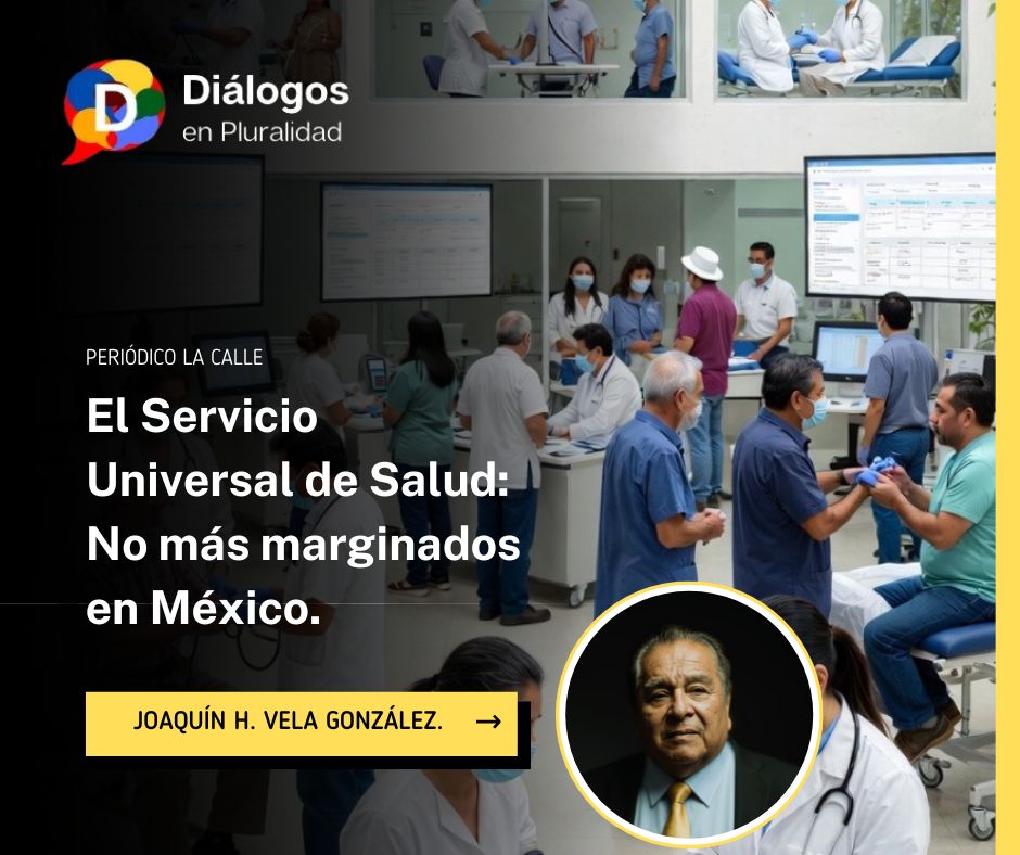 El Servicio Universal de Salud: No más marginados en México