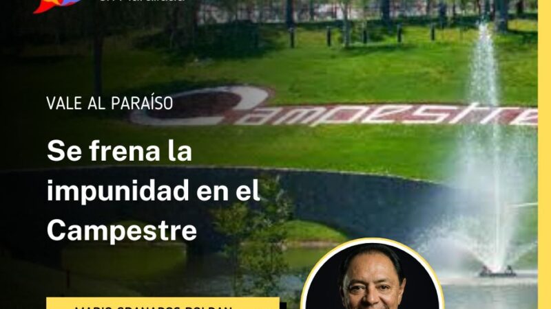 Se frena la impunidad en el Campestre