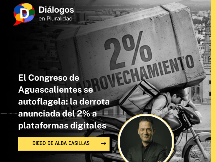 El Congreso de Aguascalientes se autoflagela: la derrota anunciada del 2% a plataformas digitales