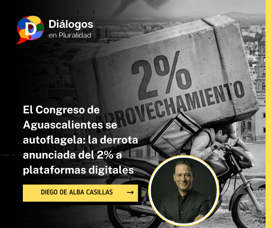 El Congreso de Aguascalientes se autoflagela: la derrota anunciada del 2% a plataformas digitales