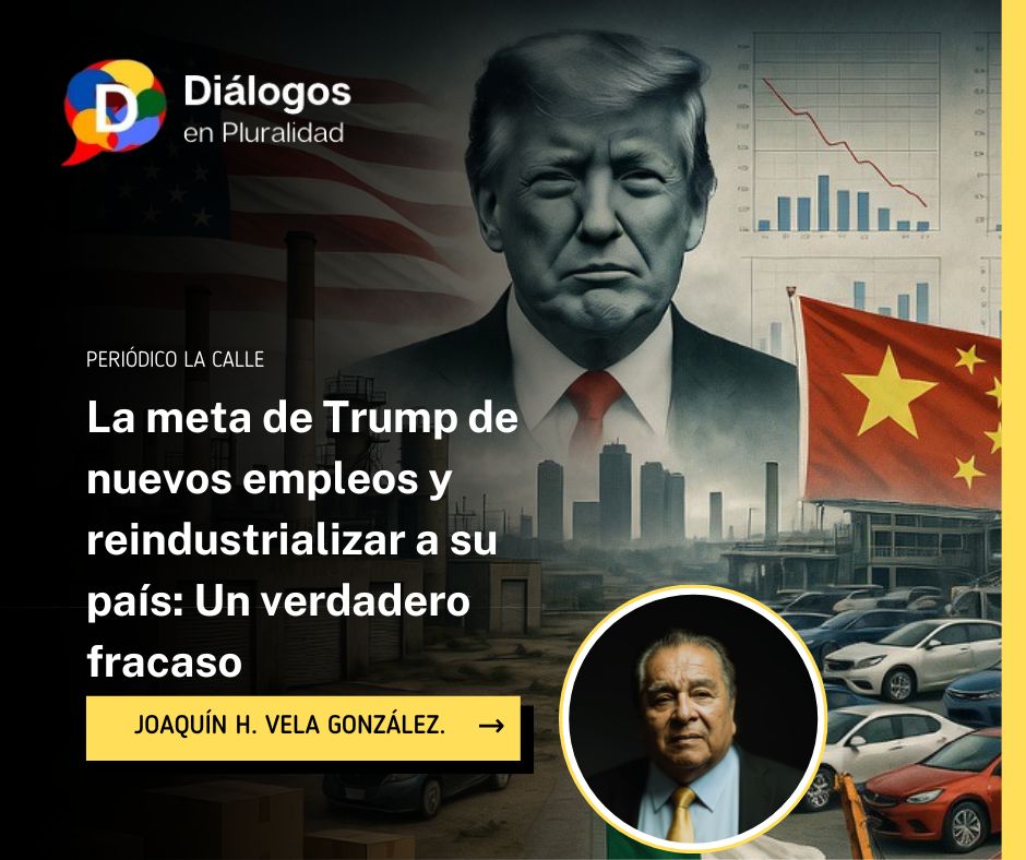 La meta de Trump de nuevos empleos y reindustrializar a su país: Un verdadero fracaso