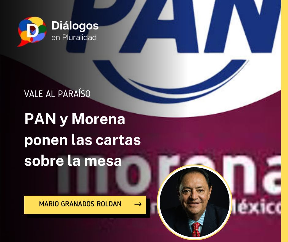 PAN y Morena ponen las cartas sobre la mesa
