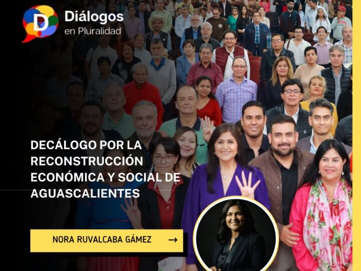 DECÁLOGO POR LA RECONSTRUCCIÓN ECONÓMICA Y SOCIAL DE AGUASCALIENTES