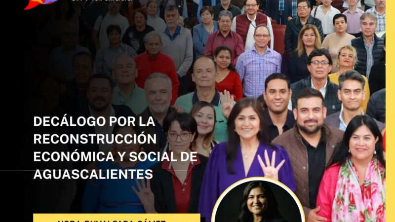 DECÁLOGO POR LA RECONSTRUCCIÓN ECONÓMICA Y SOCIAL DE AGUASCALIENTES