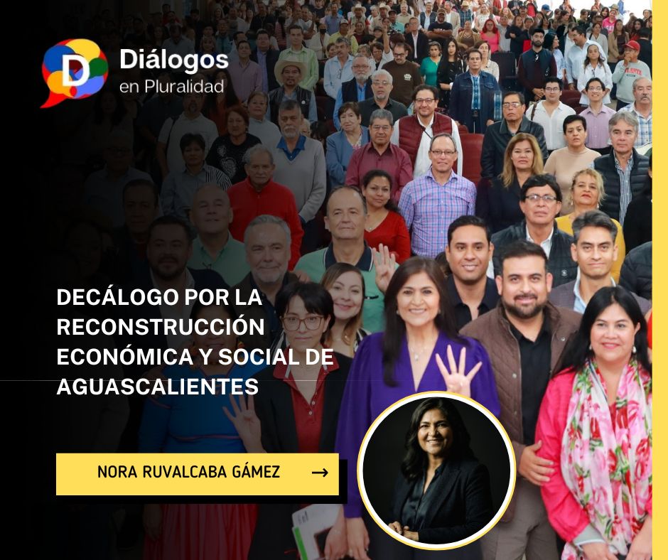 DECÁLOGO POR LA RECONSTRUCCIÓN ECONÓMICA Y SOCIAL DE AGUASCALIENTES