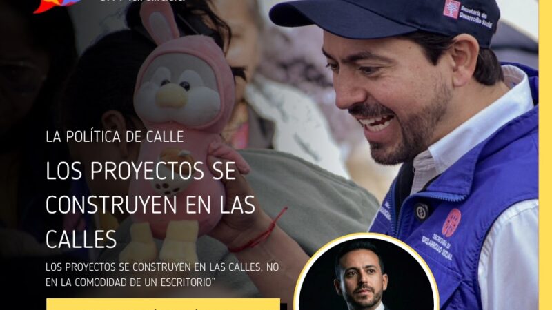 Los proyectos se construyen en las calles