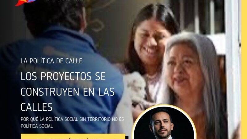 Los proyectos se construyen en las calles