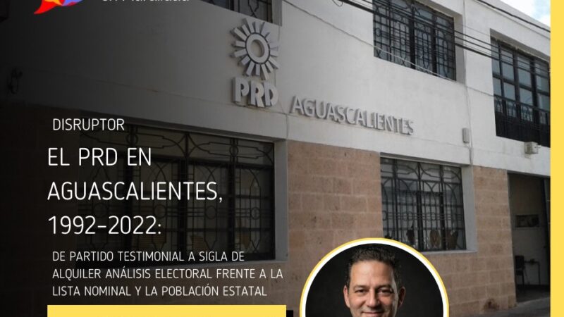 El PRD en Aguascalientes, 1992–2022: