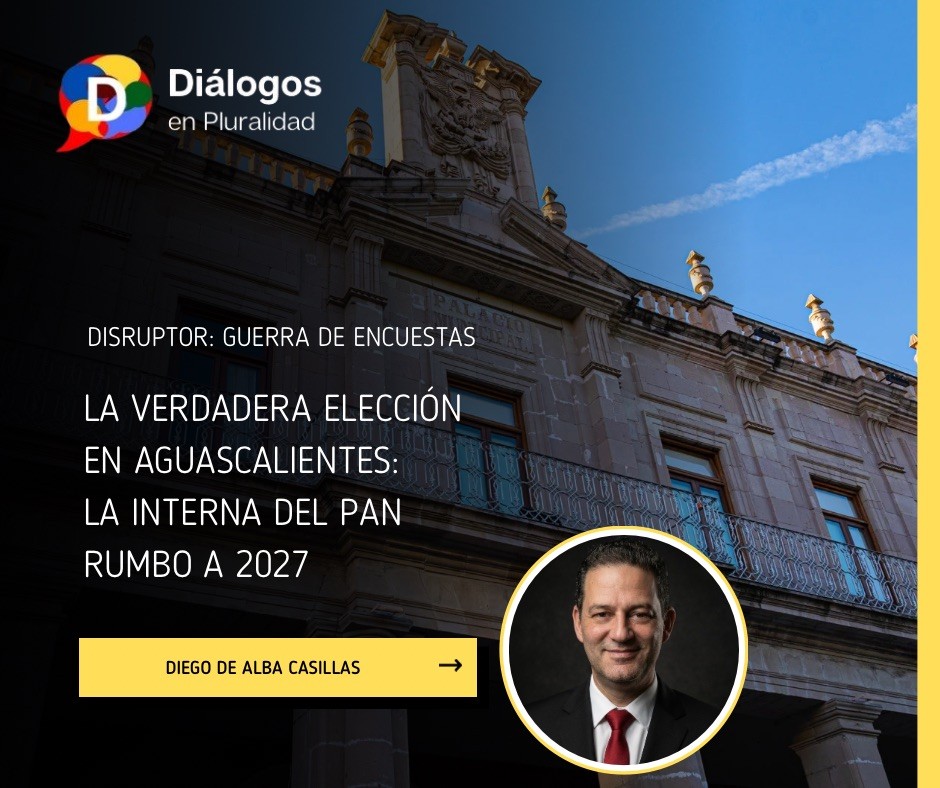 La verdadera elección en Aguascalientes: la interna del PAN rumbo al 2027