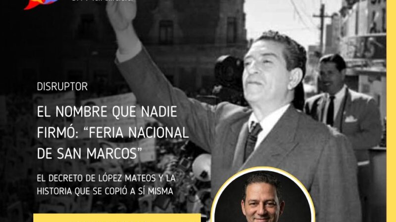El decreto de López Mateos y la historia que se copió a sí misma