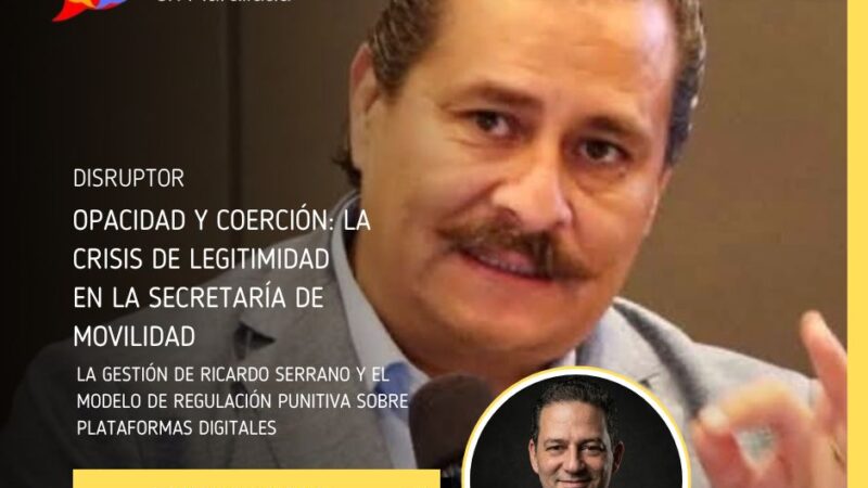 Opacidad y Coerción: La Crisis de Legitimidad en la Secretaría de Movilidad