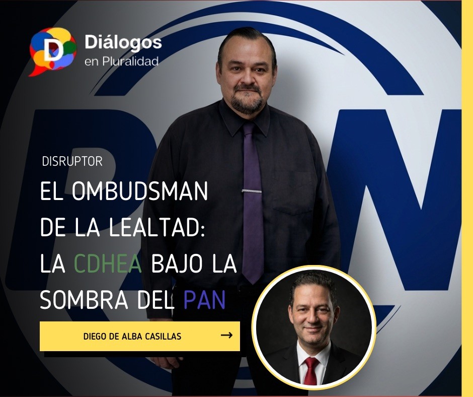 El ombudsman de la lealtad: la CDHEA bajo la sombra del PAN