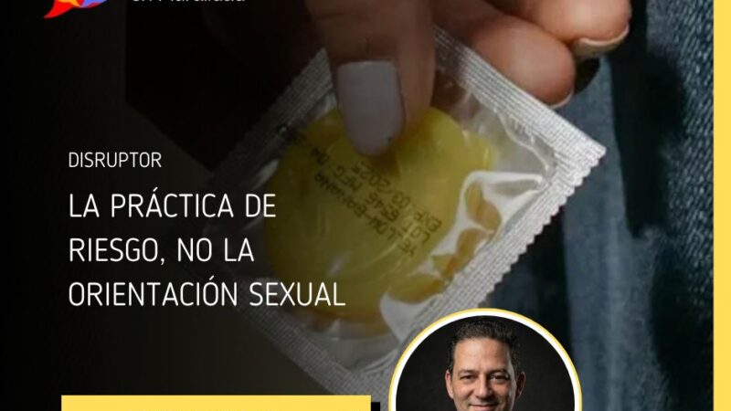 La práctica de riesgo, no la orientación sexual