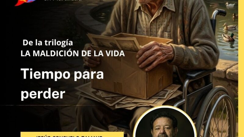 De la trilogía maldita: LA MALDICIÓN DE LA VIDA Tiempo para perder