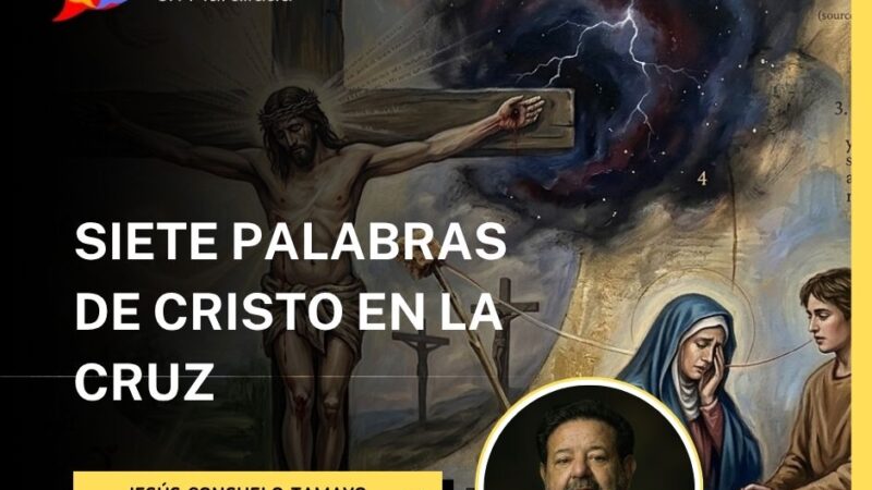 SIETE PALABRAS de Cristo en la cruz