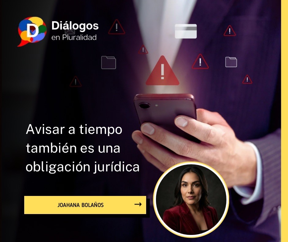 Avisar a tiempo también es una obligación jurídica