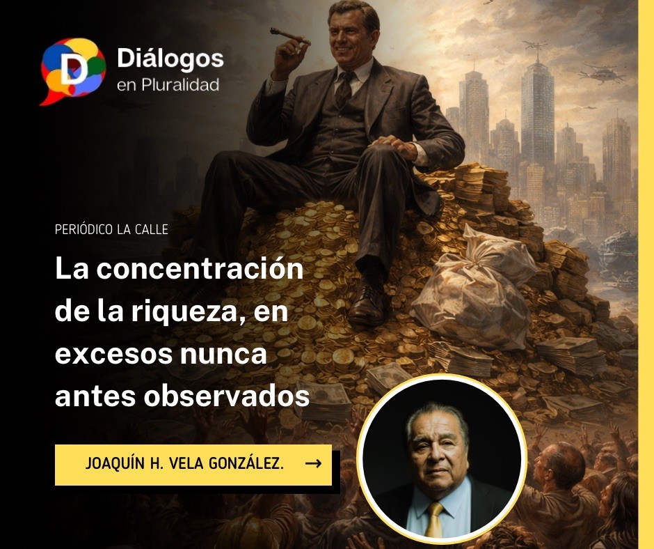 La concentración de la riqueza, en excesos nunca antes observados