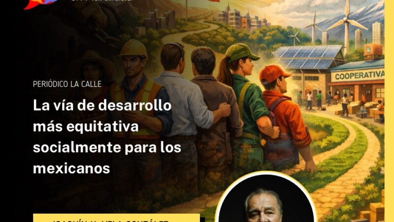 La vía de desarrollo más equitativa socialmente para los mexicanos