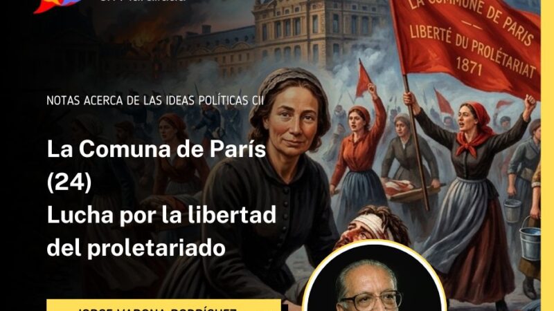 La Comuna de París (24) Lucha por la libertad del proletariado