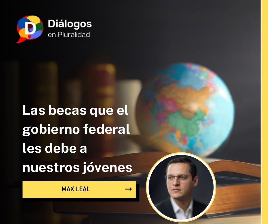 Las becas que el gobierno federal les debe a nuestros jóvenes