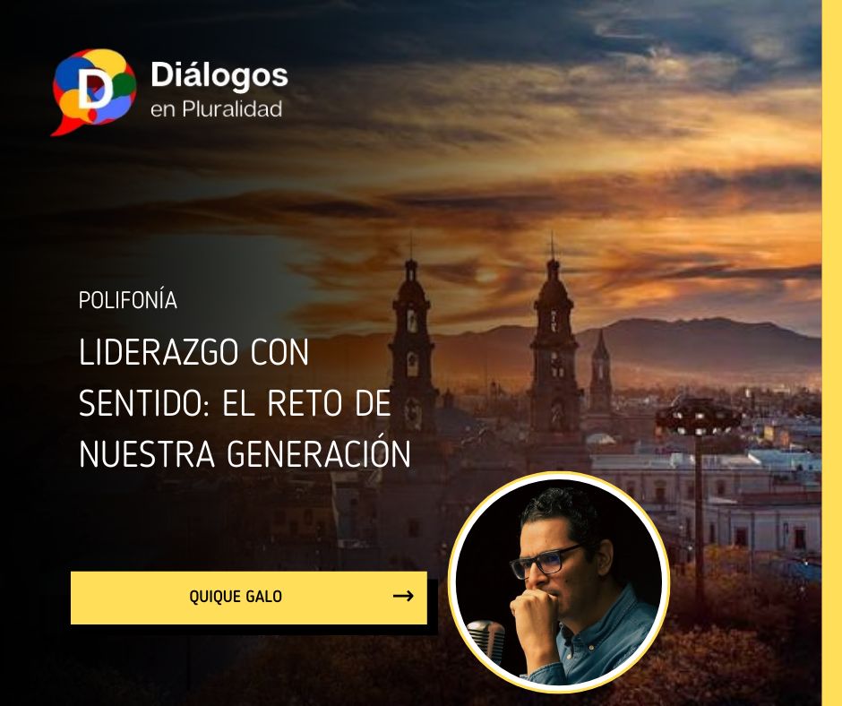 Liderazgo con Sentido: El Reto de Nuestra Generación
