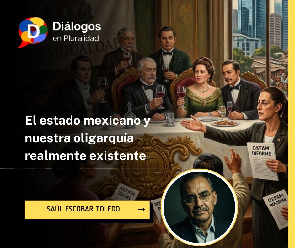 El estado mexicano y nuestra oligarquía realmente existente