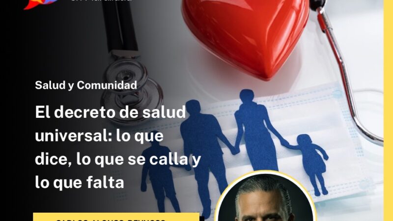 El decreto de salud universal: lo que dice, lo que se calla y lo que falta