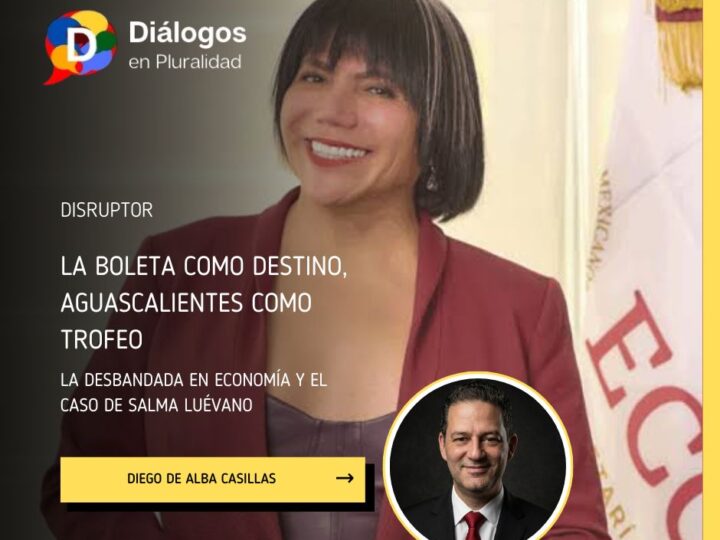 La boleta como destino, Aguascalientes como trofeo