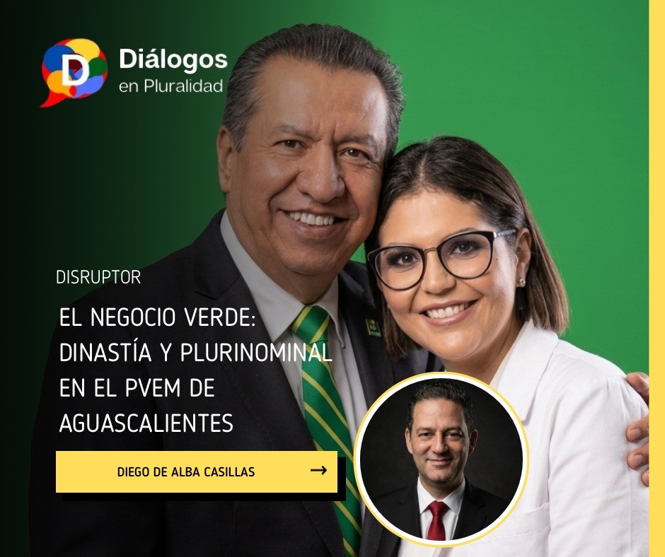 El negocio verde: dinastía y plurinominal en el PVEM de Aguascalientes