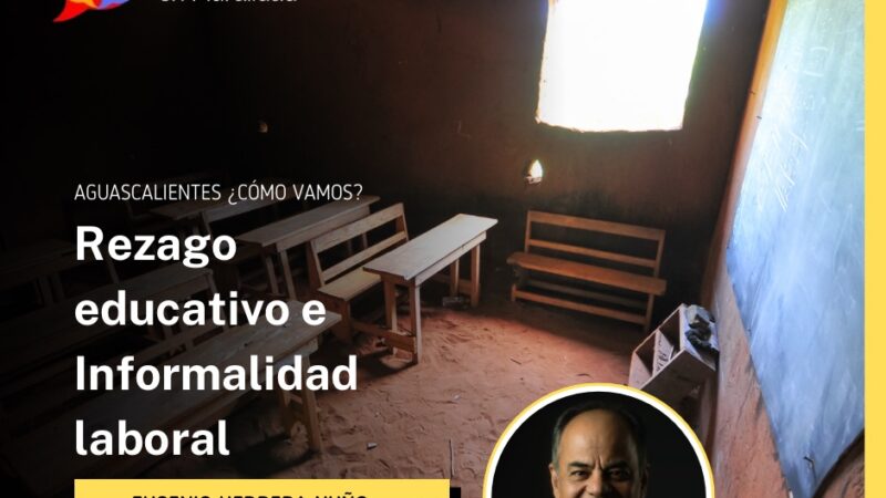 Rezago educativo e Informalidad laboral