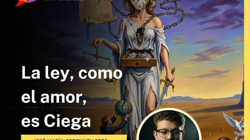 La ley, como el amor, es Ciega