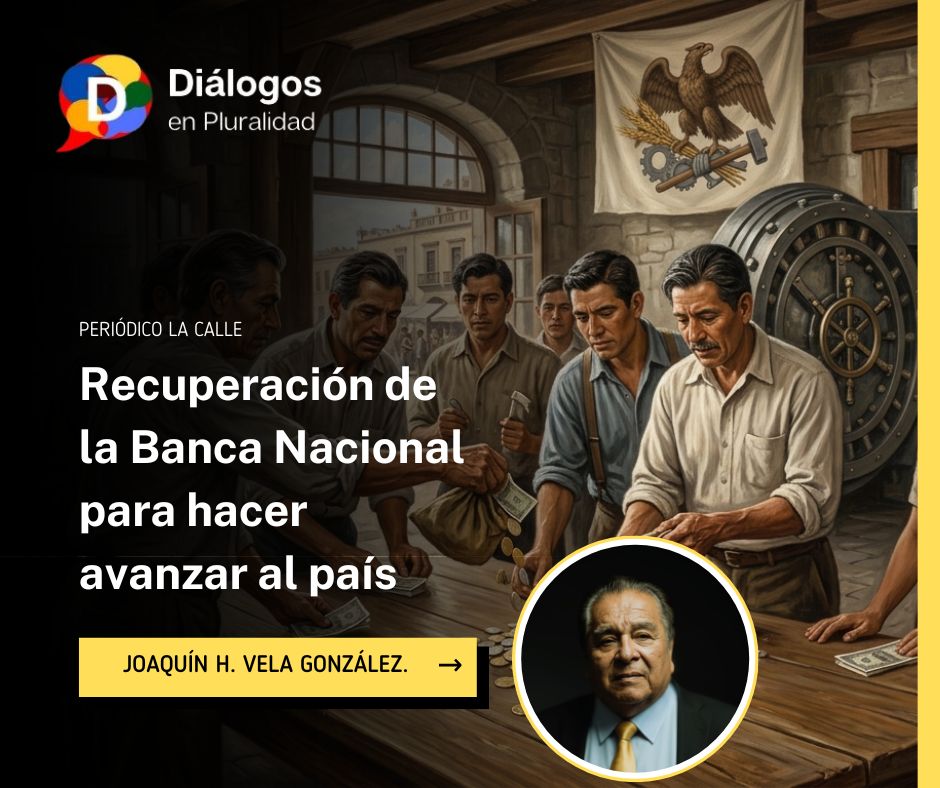 Recuperación de la Banca Nacional para hacer avanzar al país