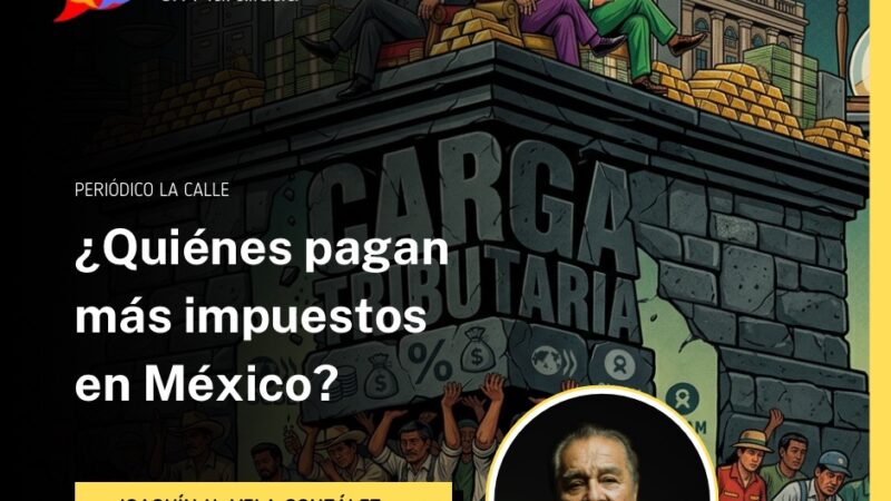 ¿Quiénes pagan más impuestos en México?