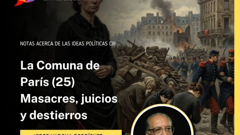 La Comuna de París (25) Masacres, juicios y destierros