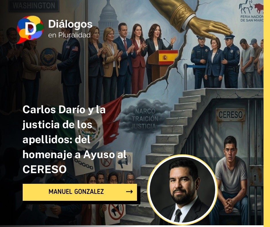 Carlos Darío y la justicia de los apellidos: del homenaje a Ayuso al CERESO