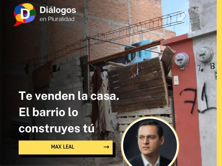 Te venden la casa. El barrio lo construyes tú.