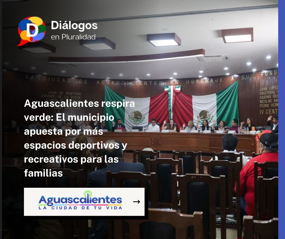 Aguascalientes respira verde: El municipio apuesta por más espacios deportivos y recreativos para las familias