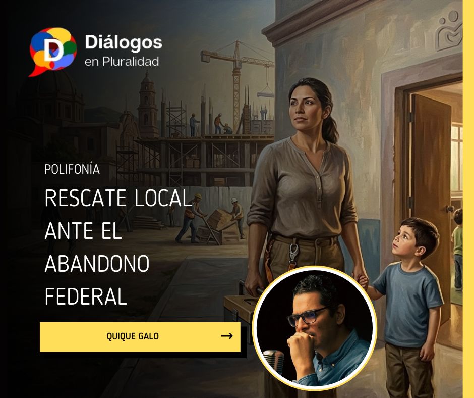 Rescate local ante el abandono federal