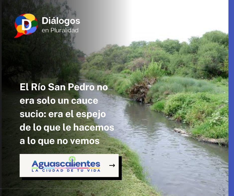 El Río San Pedro no era solo un cauce sucio: era el espejo de lo que le hacemos a lo que no vemos